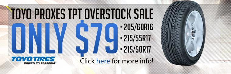 Toyo Proxes TPT Overstock Sale: only $79! Click here for more info!