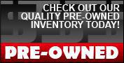 Pre-Owned: Check out our quality pre-owned inventory today!