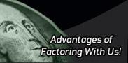 Advantages of Factoring With Us!