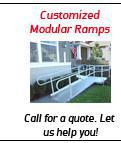 Customized Modular Ramps. Call for a quote. Let us help you!