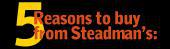 5 Reason to Buy From Steadman's