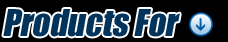 Products For: